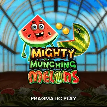 Mighty Munching Melons